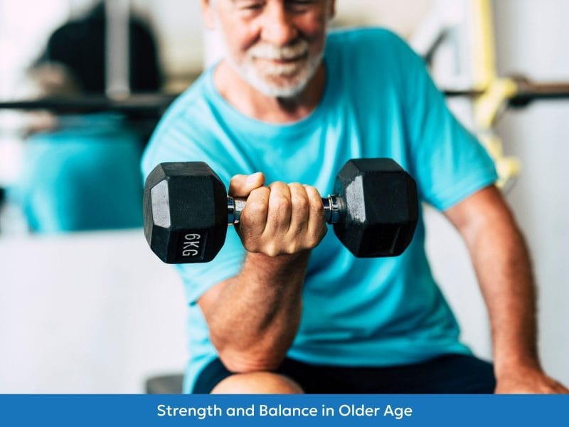 Strength and Balance In Older Age